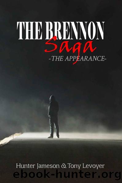 The Brennon Saga: The Appearance by Hunter Jameson & Tony Levoyer