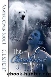 The Brethren Of Tavish [Vampire Coven Book 1] by C.L. Scholey