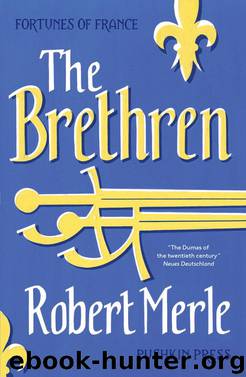 The Brethren by Robert Merle
