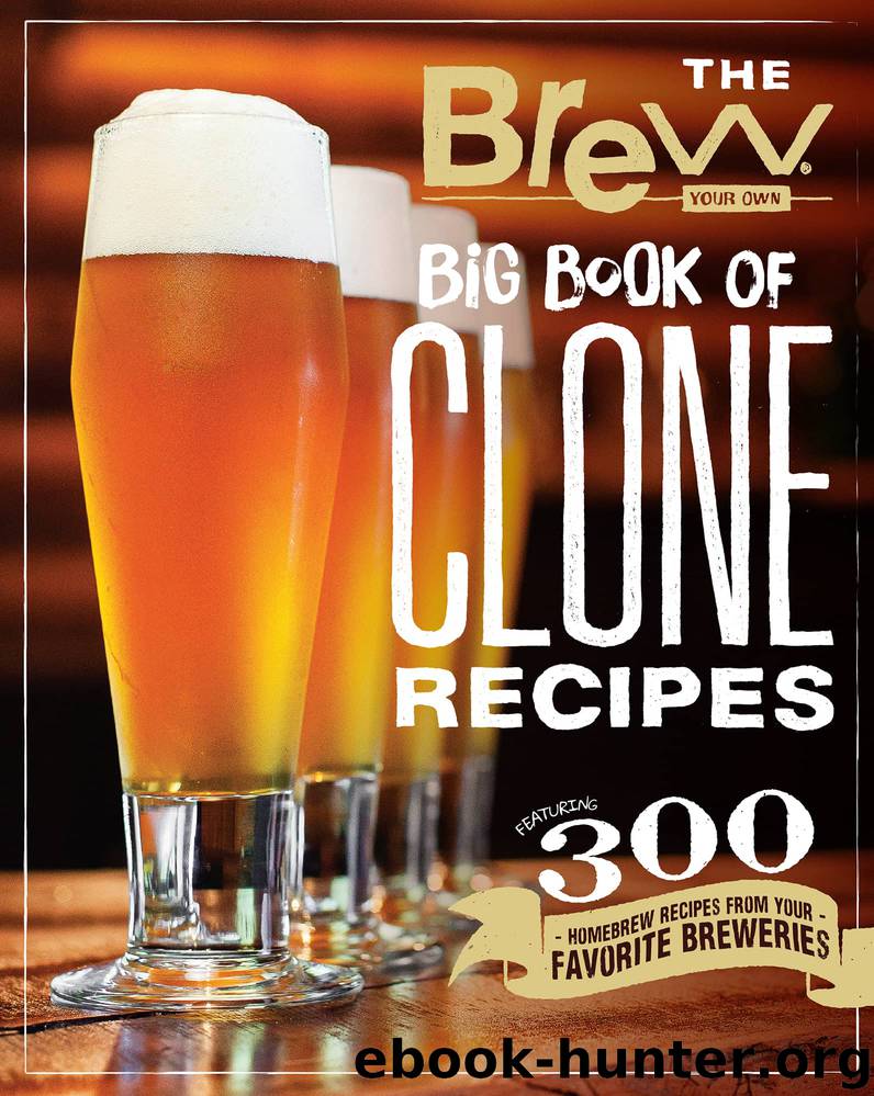 The Brew Your Own Big Book of Clone Recipes by Brew Your Own