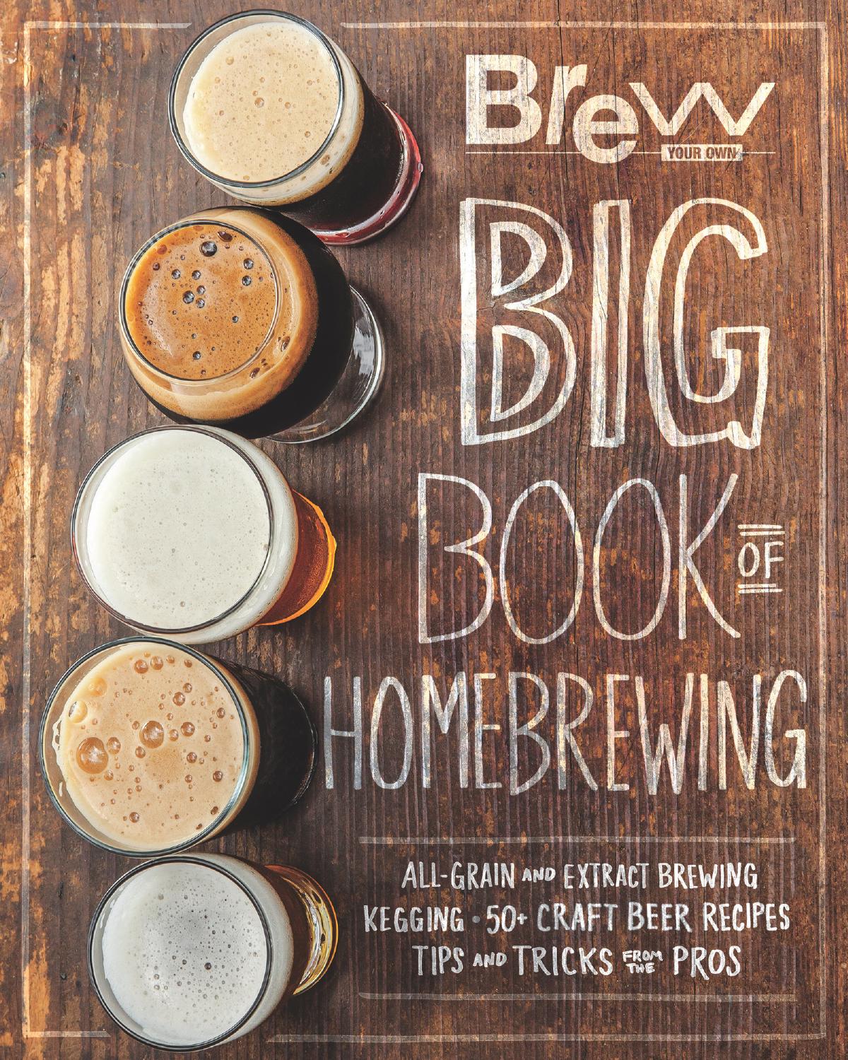 The Brew Your Own Big Book of Homebrewing by Brew Your Own