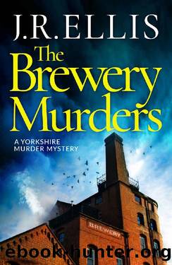 The Brewery Murders (A Yorkshire Murder Mystery) by J. R. Ellis
