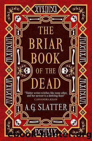 The Briar Book of the Dead by A. G. Slatter