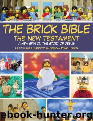The Brick Bible - The New Testament by Brendan Powell Smith