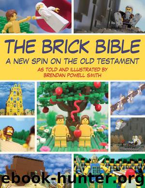 The Brick Bible: A New Spin on the Old Testament by Smith Brendan Powell