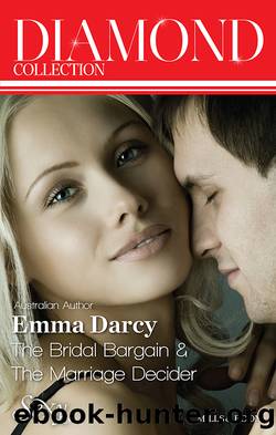 The Bridal BargainThe Marriage Decider by Emma Darcy