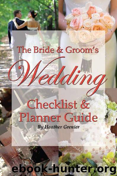 The Bride & Groom’s Wedding Checklist & Planner Guide by Heather Grenier