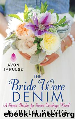 The Bride Wore Denim by Lizbeth Selvig