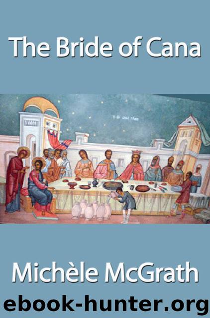The Bride of Cana by Michele McGrath