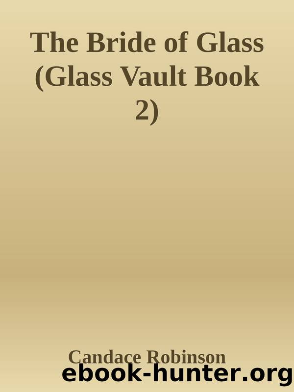 The Bride of Glass (Glass Vault Book 2) by Candace Robinson