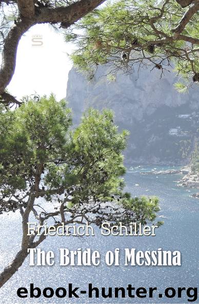The Bride of Messina (World Classics) by Friedrich Schiller