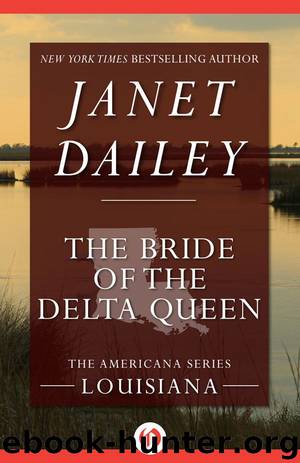 The Bride of the Delta Queen: Louisiana by Janet Dailey