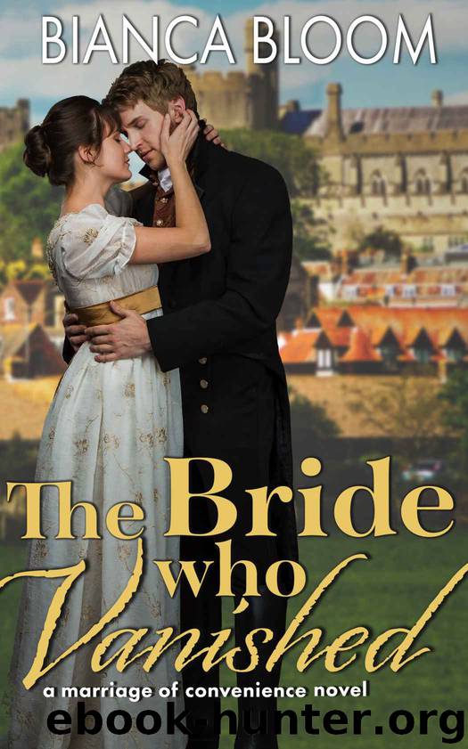 The Bride who Vanished_A Romance of Convenience Regency Romance by Bianca Bloom