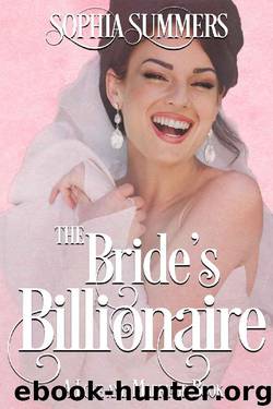 The Bride's Billionaire (Love and Marriage Book 3) by Sophia Summers