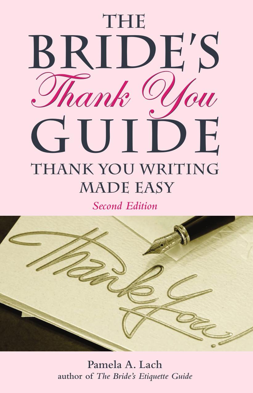 The Bride's Thank-You Guide: Thank-You Writing Made Easy by Pamela A. Lach