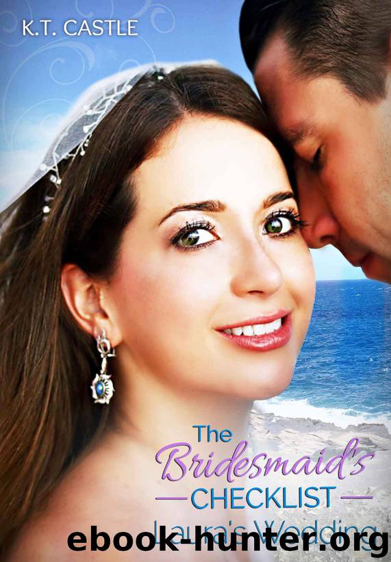 The Bridesmaid's Checklist: Laura's Wedding (BCL Book 1) by K.T. Castle