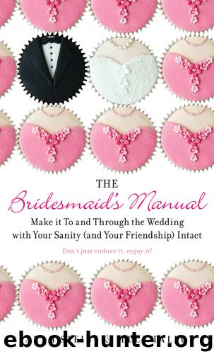 The Bridesmaid's Manual by Sarah Stein & Lucy Talbot