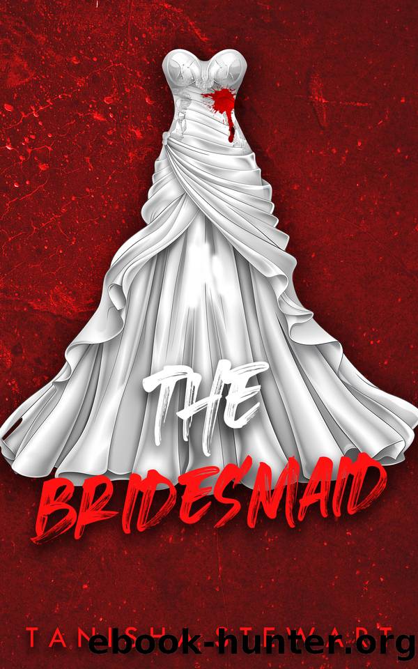 The Bridesmaid: A Psychological Thriller by Stewart Tanisha & Stewart Tanisha
