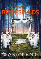 The Bridesmaids by Cara Kent
