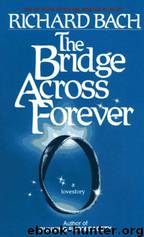 The Bridge Across Forever by Richard Bach