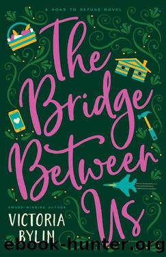 The Bridge Between Us: A Contemporary Christian Novel (Road to Refuge Book 3) by Victoria Bylin