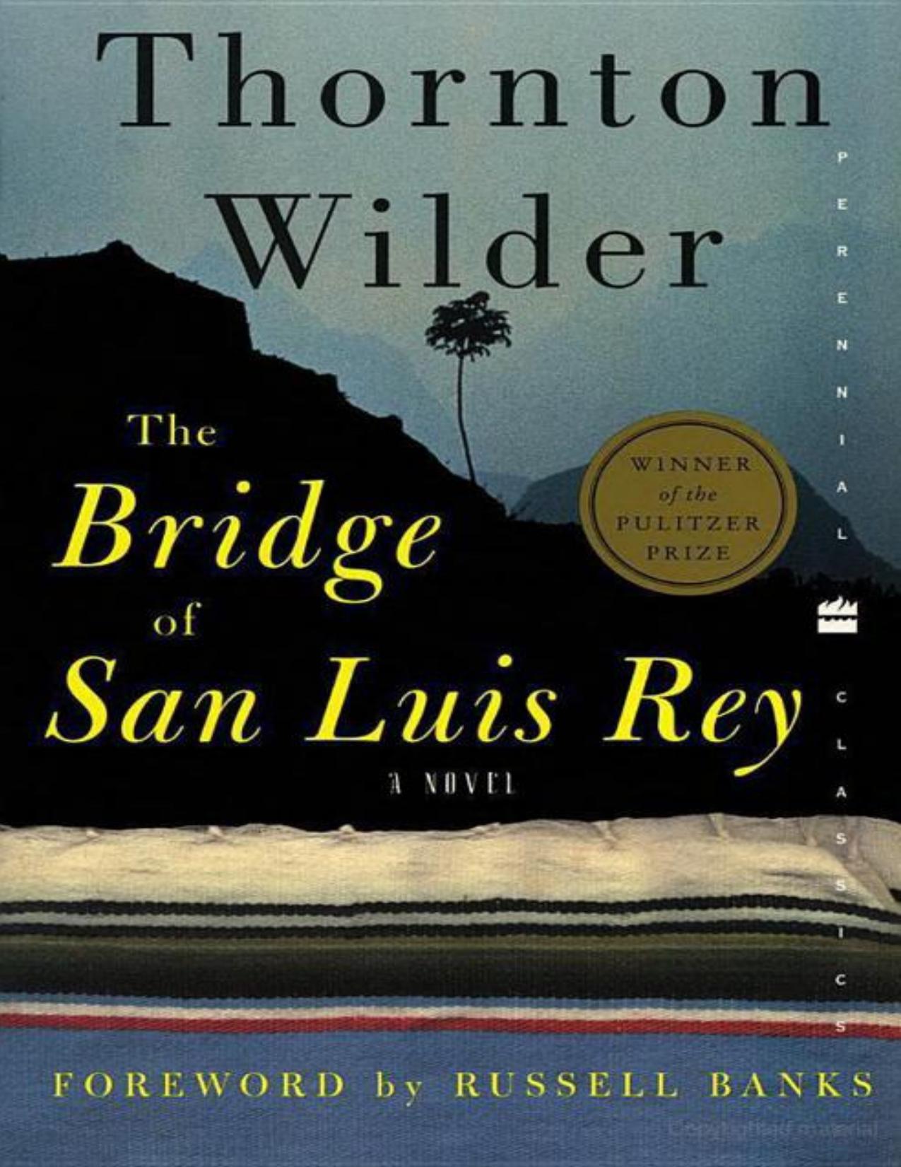 The Bridge of San Luis Rey by Thornton Wilder