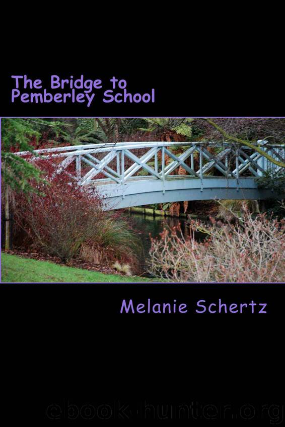 The Bridge to Pemberley School by Melanie Schertz