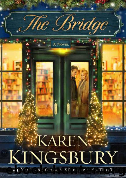 The Bridge: A Novel by Karen Kingsbury