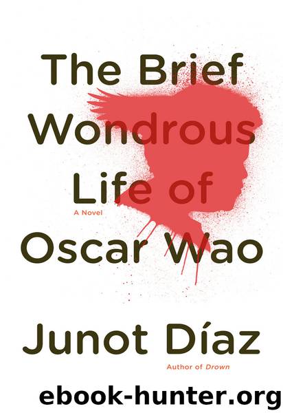 The Brief Wondrous Life of Oscar Wao by Junot Diaz