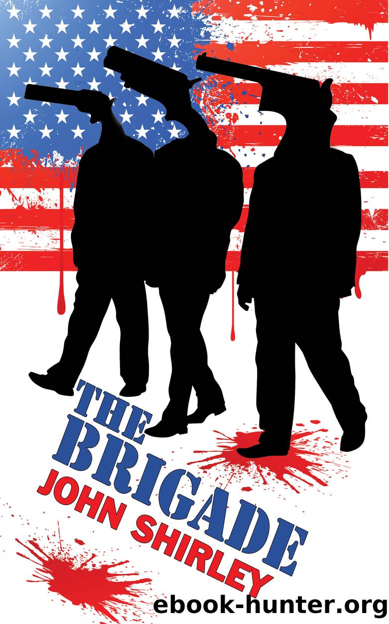 The Brigade by John Shirley