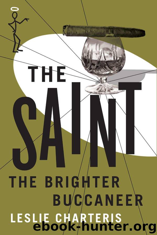 The Brighter Buccaneer (The Saint Series) by Charteris Leslie