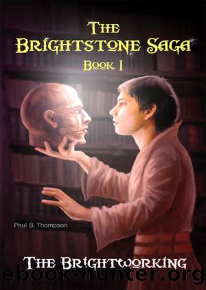 The Brightworking by Paul B. Thompson