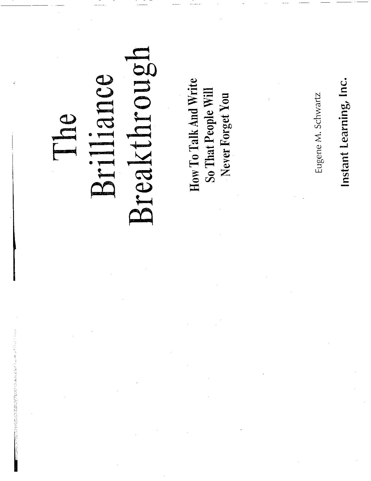 The Brilliance Breakthrough: How to Talk and Write So That People Will Never Forget You by Eugene M. Schwartz