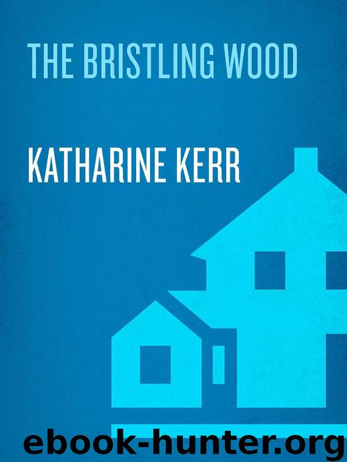 The Bristling Wood (Deverry) by Katharine Kerr