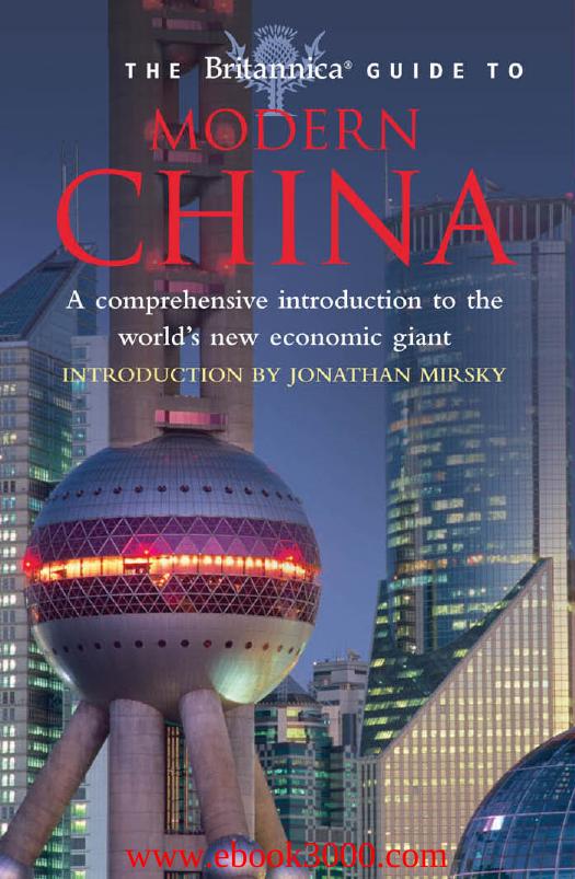 The Britannica Guide to Modern China (Britannica Guides) by Unknow