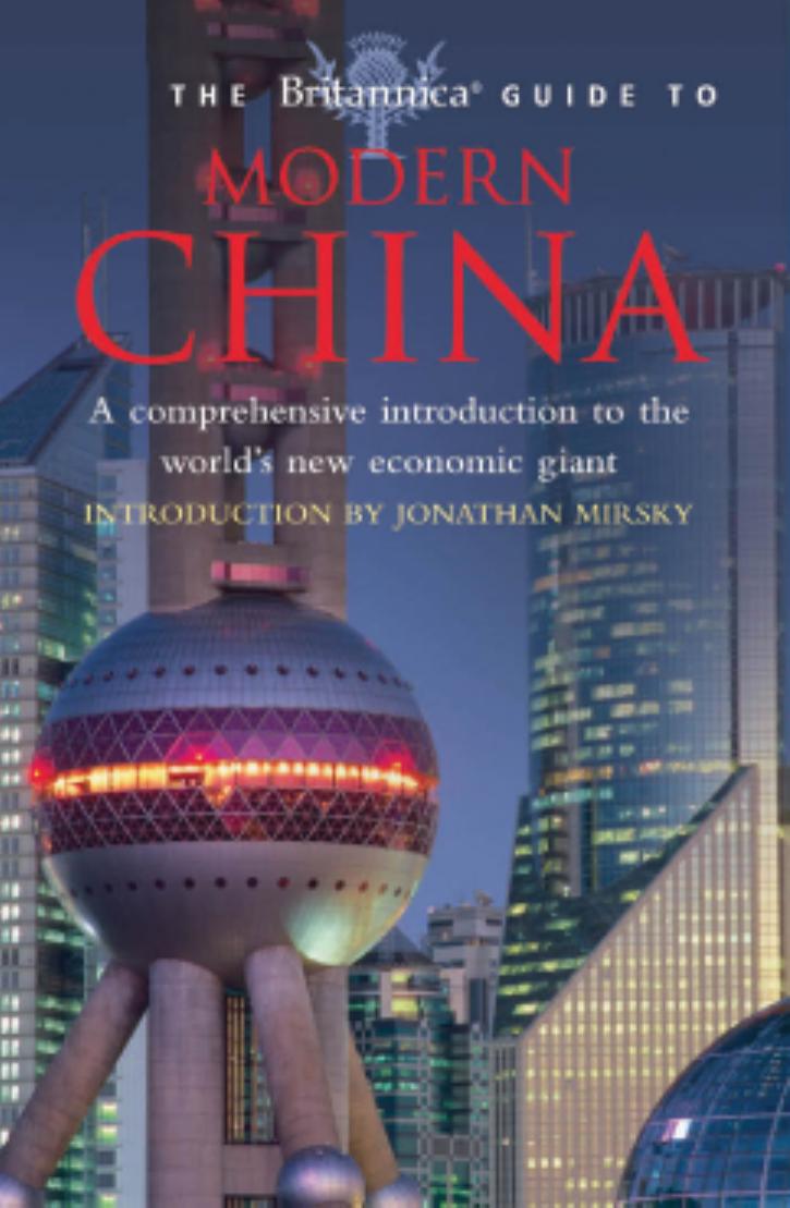 The Britannica Guide to Modern China by Britannica Jonathan Mirsky