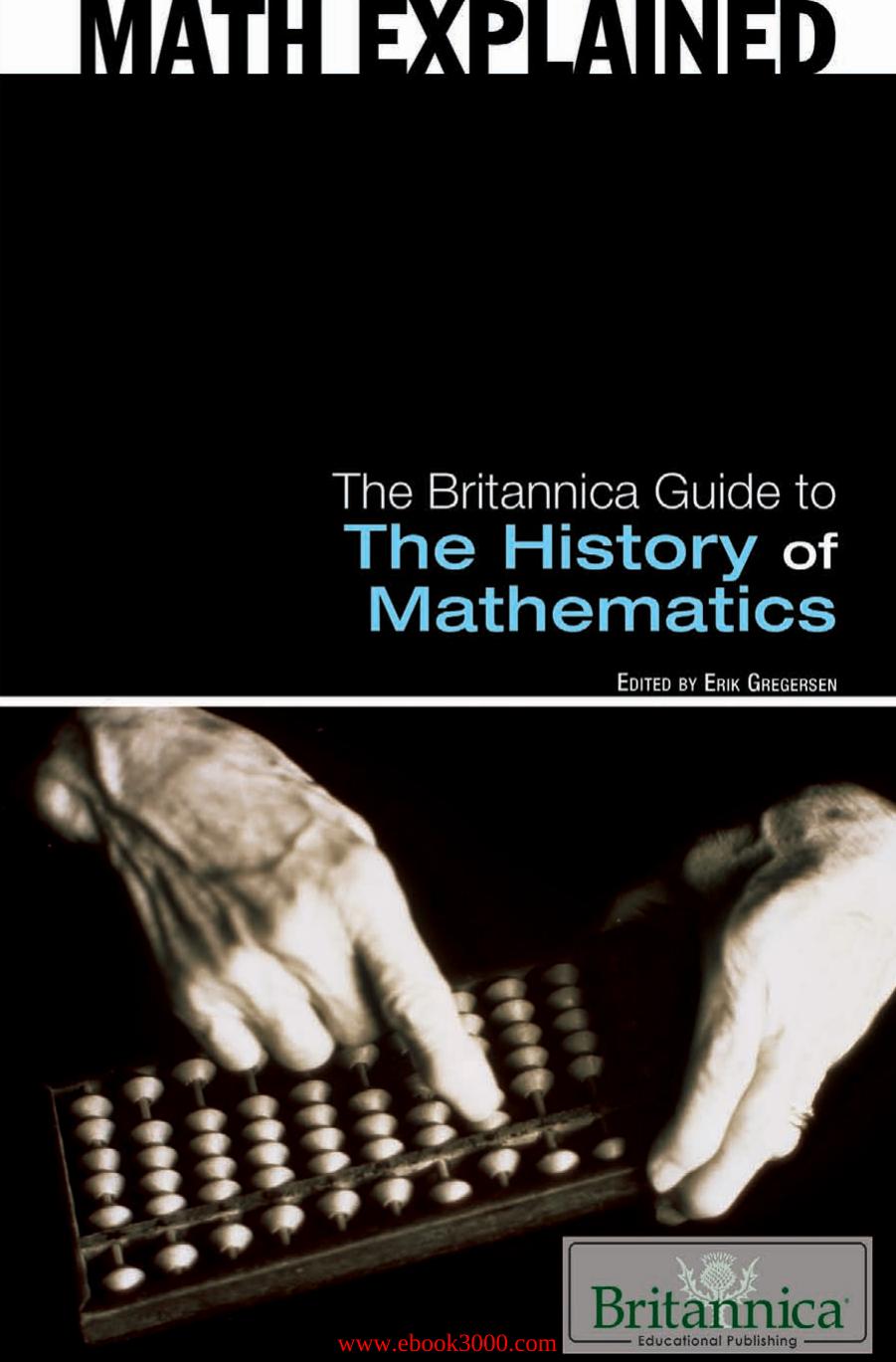 The Britannica Guide to the History of Mathematics by Unknow