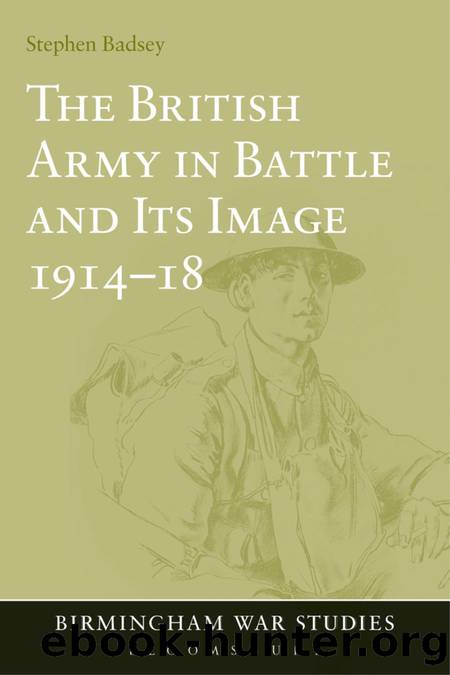 The British Army in Battle and Its Image 1914-18 by unknow