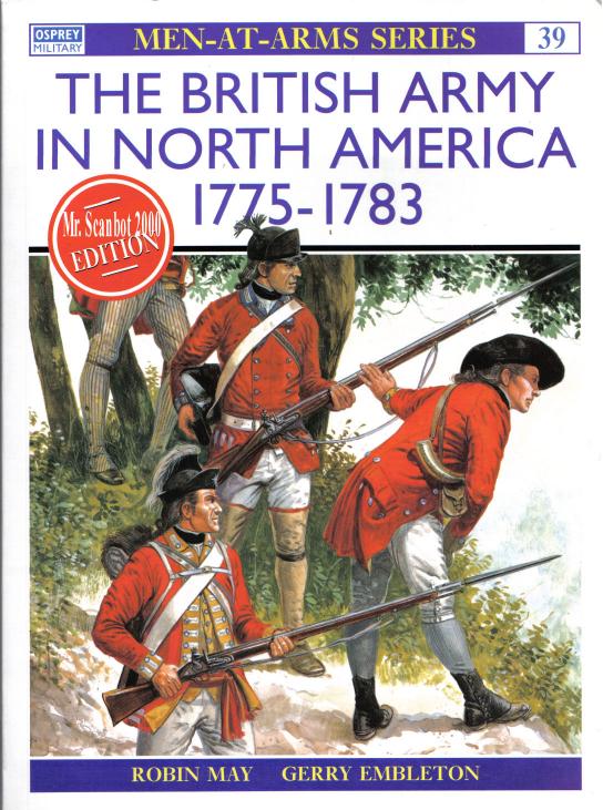 The British Army in North America 1775-1783 by Robin May Gerry Embleton