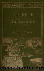 The British Barbarians by Allen Grant