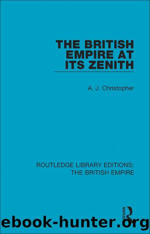 The British Empire at its Zenith by A. J. Christopher