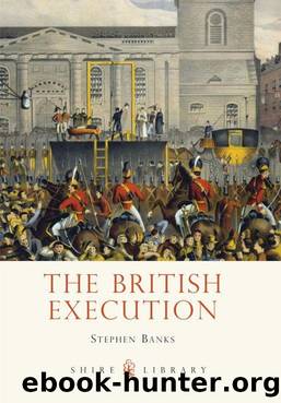 The British Execution: 1500â1964 (Shire Library) by Stephen Banks