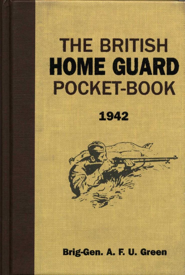 The British Home Guard pocket-book : (Sussex H.G.) by A F U Green