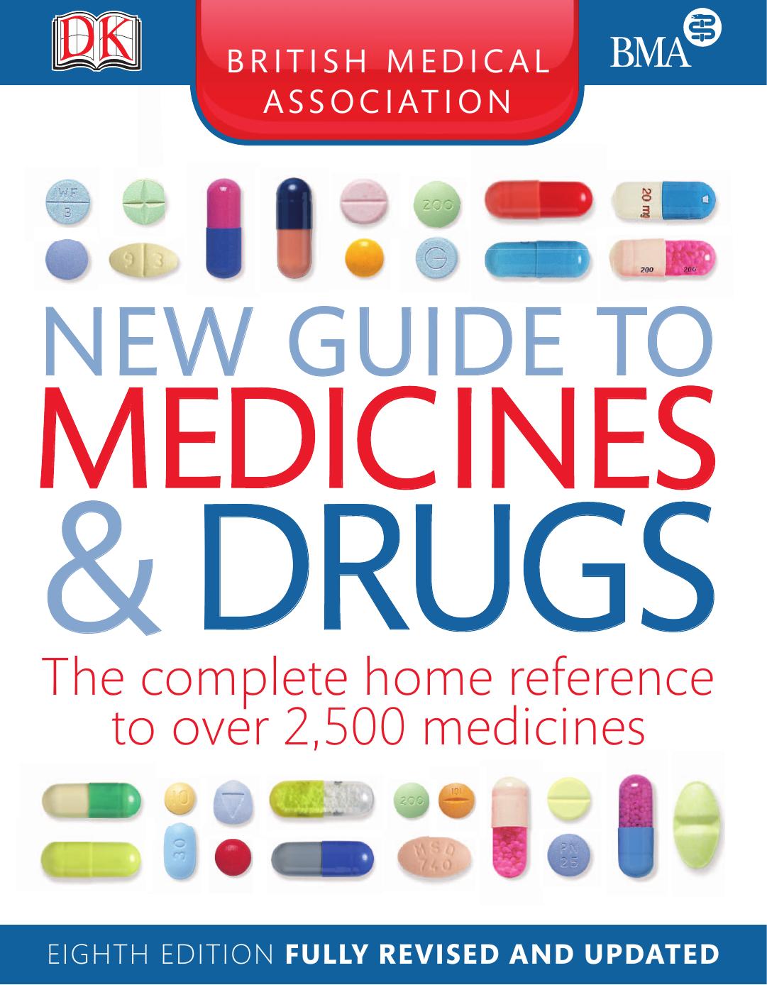 The British Medical Association New Guide to Medicines & Drugs. by Dk