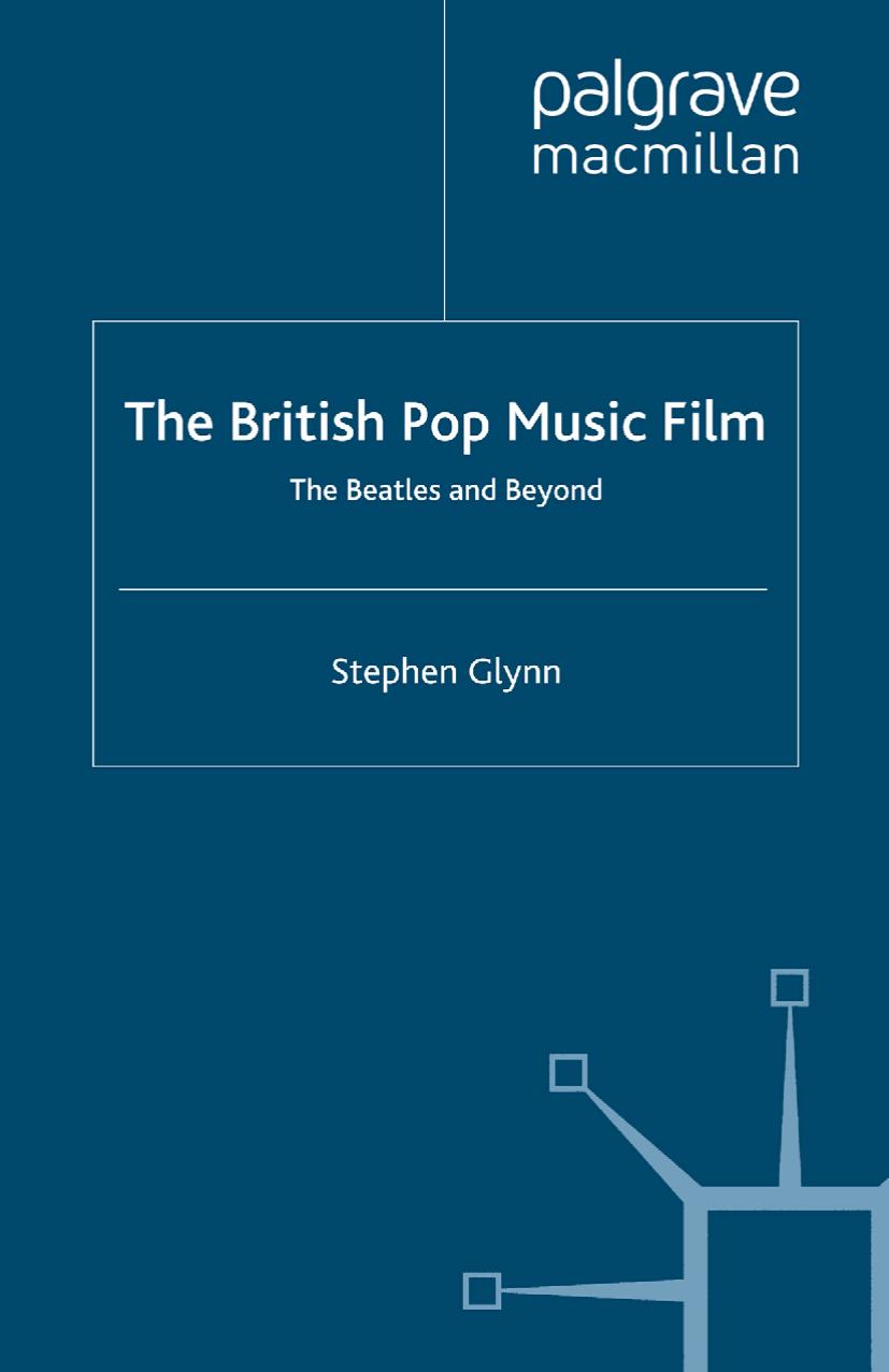 The British Pop Music Film: The Beatles and Beyond by Stephen Glynn (auth.)