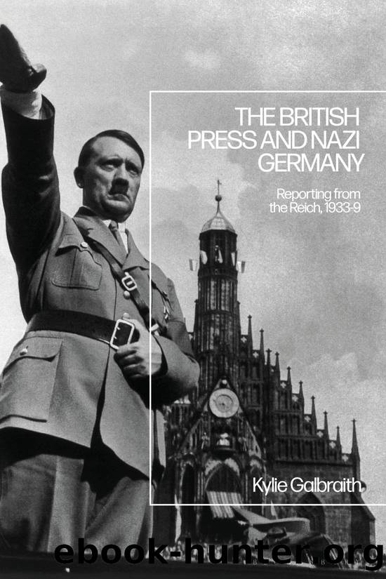 The British Press and Nazi Germany by Kylie Galbraith;