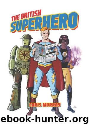 The British Superhero by Chris Murray