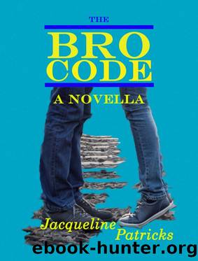 The Bro Code by Jacqueline Patricks