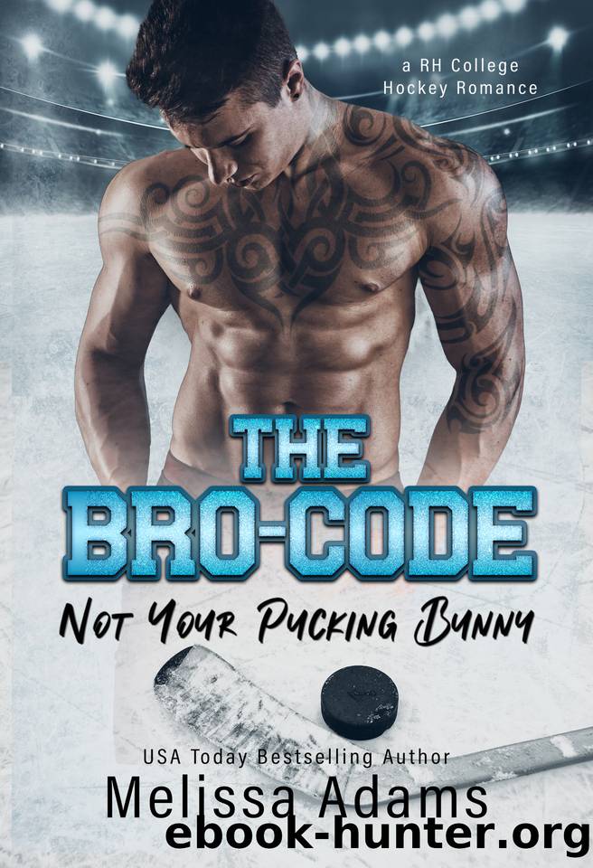 The Bro-code (Not Your Pucking Bunny Book 3) by Melissa Adams