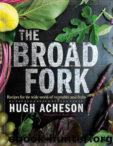The Broad Fork by Hugh Acheson